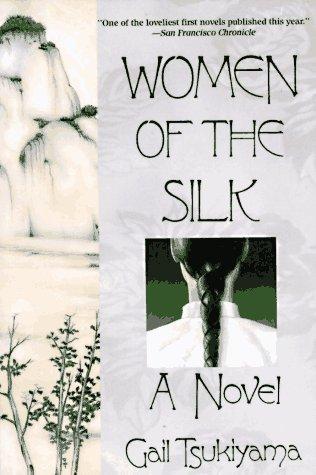 Gail Tsukiyama: Women of the Silk (Paperback, 1993, St. Martin's Griffin)