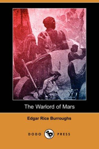 Edgar Rice Burroughs: The Warlord of Mars (Dodo Press) (Paperback, 2007, Dodo Press)