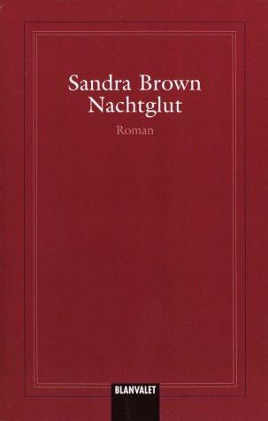 Sandra Brown: Nachtglut (Paperback, German language, 2002, New Media German Language)