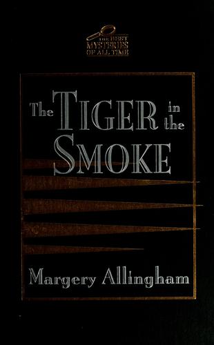 Margery Allingham: The tiger in the smoke (2005, ImPress)