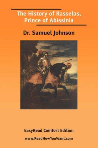 Samuel Johnson undifferentiated: The History of Rasselas, Prince of Abissinia [EasyRead Comfort Edition] (Paperback, 2006, ReadHowYouWant.com)