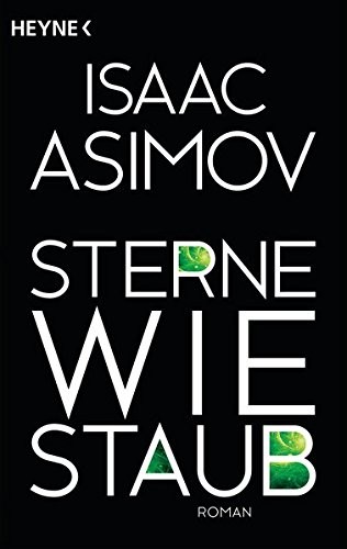 Isaac Asimov: Sterne wie Staub (Paperback, German language, 2015, Heyne Verlag)