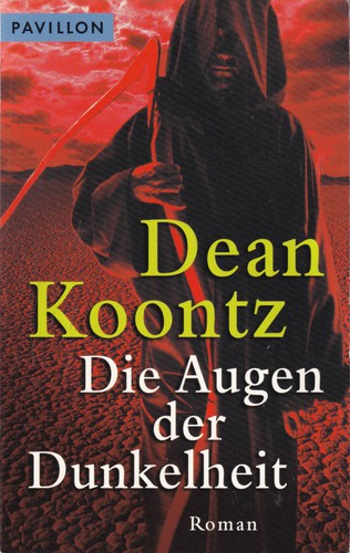 Dean Koontz: Die Augen der Dunkelheit (German language, 2004, Pavillon Verlag)