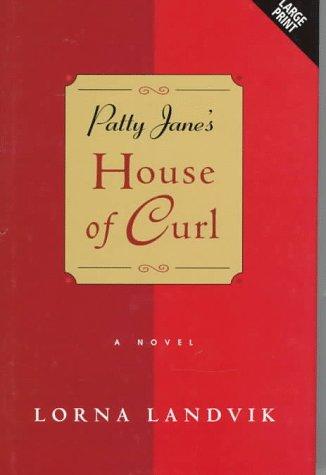 Lorna Landvik: Patty Jane's House of Curl (Hardcover, 1997, Ulverscroft Large Print)