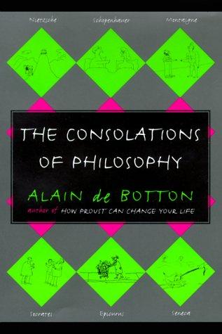 The consolations of philosophy (2000, Pantheon Books)