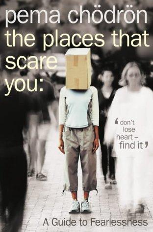 Pema Chödrön: The Places That Scare You (Paperback, 2004, Element Books)