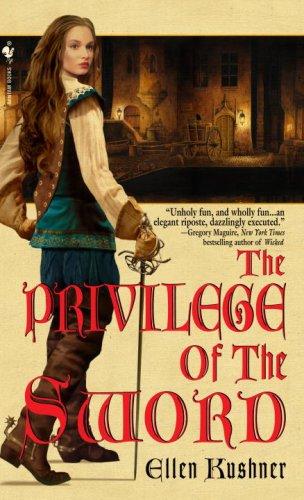 Ellen Kushner: The Privilege of the Sword (Paperback, 2007, Spectra)