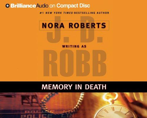 Nora Roberts, J. D. Robb: Memory in Death (In Death) (AudiobookFormat, 2006, Brilliance Audio on CD)