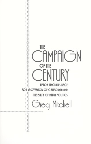 Greg Mitchell: The campaign of the century (1992, Random House)