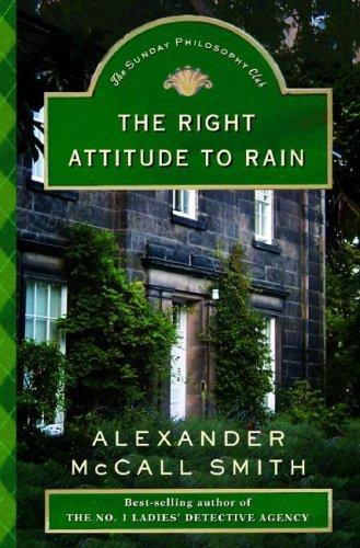 Alexander McCall Smith: The Right Attitude to Rain (Hardcover, 2006, Pantheon Books)