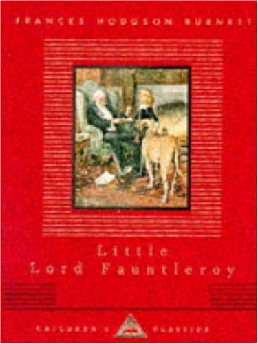 Frances Hodgson Burnett: Little Lord Fauntleroy (Everyman's Library Children's Classics) (Hardcover, 1995, Everyman's Library)