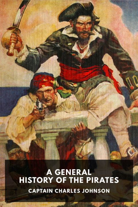 A General History of the Pirates (EBook, 2023, Standard Ebooks)