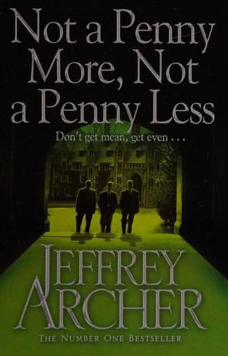 Jeffrey Archer: Not a Penny More, Not a Penny Less (Paperback, 2003, Pan Books)