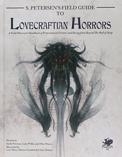 S. Petersen's Field Guide to Lovecraftian Horrors (Hardcover, 2016, Chaosium)