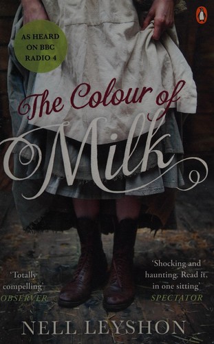 Nell Leyshon: Colour of Milk (Paperback, 2013, Penguin Books, Limited)