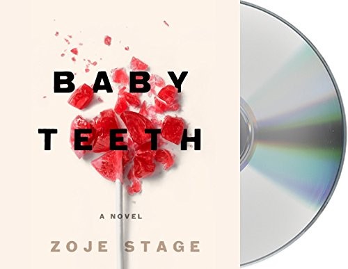 Zoje Stage: Baby Teeth (AudiobookFormat, 2018, Macmillan Audio)