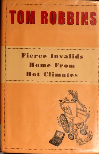 Fierce invalids home from hot climates (Hardcover, 2000, Bantam Books)