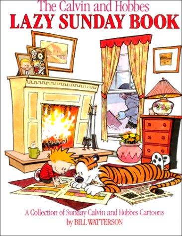 Bill Watterson: The Calvin and Hobbes Lazy Sunday Book (Paperback, 1989, Demco Media)