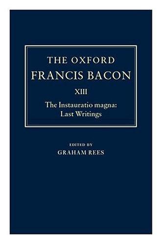 Francis Bacon, Graham Rees: The Instauratio Magna (2000, Oxford University Press, USA)