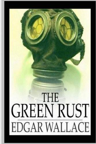 The Green Rust (Paperback, 2018, CreateSpace Independent Publishing Platform)
