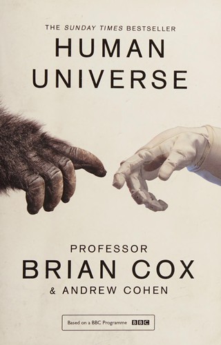 Professor Brian Cox, Andrew Cohen: Human Universe (2015, HarperCollins Publishers Limited)