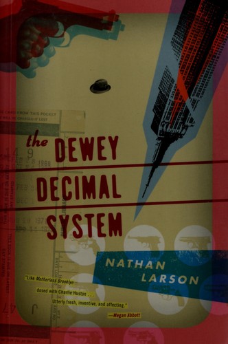 The Dewey Decimal system (2011, Akashic Books)