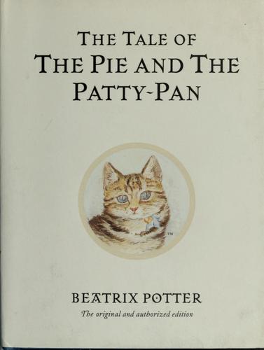 The tale of the pie and the patty-pan (Hardcover, 2002, Frederick Warne)
