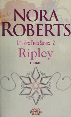 Nora Roberts: L'ÎLE DES TROIS SOEURS - 2 (Paperback, 2008, J'AI LU)