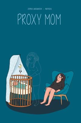 Sophie Adriansen, [no first name] Mathou: Proxy Mom (2024, NBM Publishing Company)