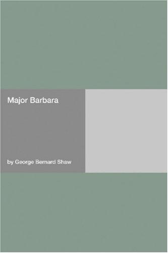 Bernard Shaw: Major Barbara (Paperback, 2006, Hard Press)