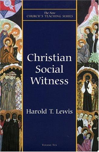 Christian Social Witness (New Church's Teaching Series, 10) (Paperback, 2001, Cowley Publications)