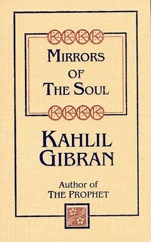 Mirrors of the Soul (Kahlil Gibran Pocket Library) (Hardcover, 1999, Book Sales)