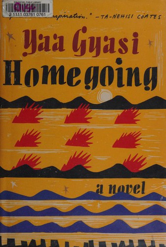 Yaa Gyasi: Homegoing (Hardcover, 2016, Alfred A. Knopf)