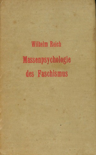 The masspsychology of fascism. --. (1970, Farrar, Straus & Giroux)