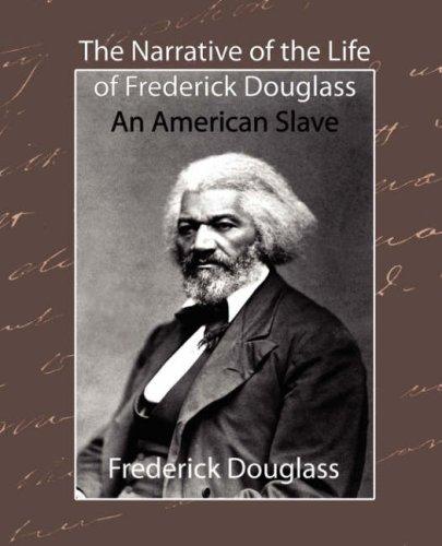 Frederick Douglass: The Narrative of the Life of Frederick Douglass - An American Slave (Paperback, 2007, Book Jungle)