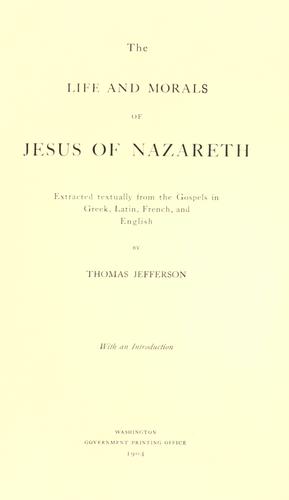 The Life and Morals of Jesus of Nazareth (1904, Government Print. Off.)