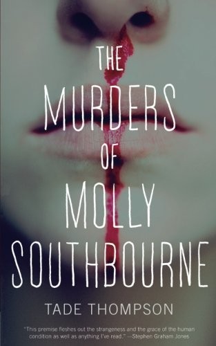 The Murders of Molly Southbourne (2017, Tor.com)