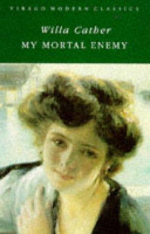 Willa Cather: My Mortal Enemy (Virago Modern Classics) (Paperback, 1982, Virago Press Ltd)
