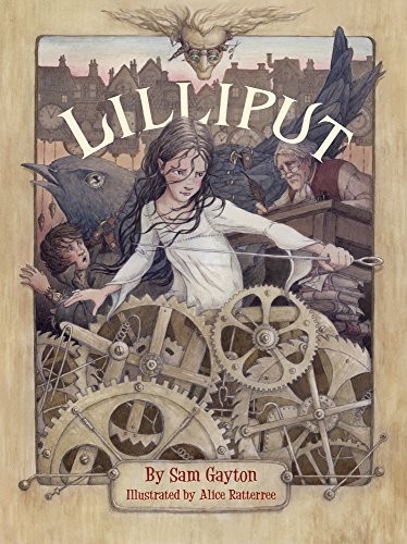 Sam Gayton, Alice Ratterree: Lilliput (Paperback, 2017, Peachtree Publishing Company)