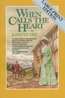 Janette Oke: When Calls the Heart (Canadian West, Book 1) (Paperback, 1986, Bethany House Pub)