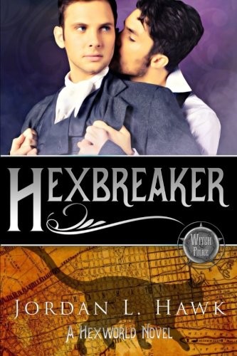 Hexbreaker (Hexworld) (Volume 1) (2016, CreateSpace Independent Publishing Platform)