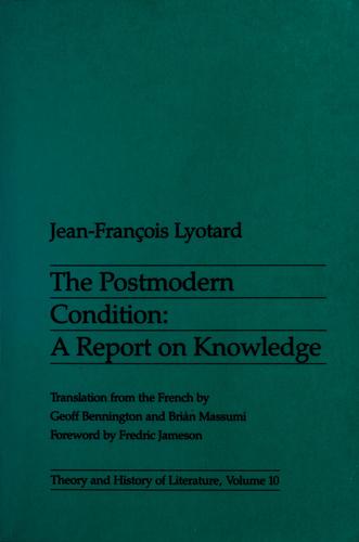The postmodern condition (1984, University of Minnesota Press)