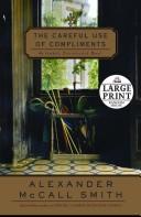 Alexander McCall Smith: The careful use of compliments (2007, Random House Large Print)