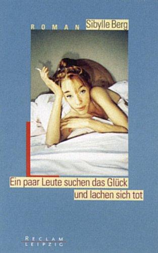 Ein paar Leute suchen das Glück und lachen sich tot (Paperback, German language, 1997, Reclam)