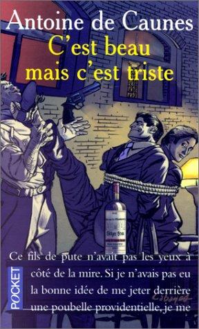 Antoine de Caunes: C'est beau mais c'est triste (Paperback, French language, 2000, Pocket)