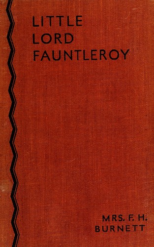 Frances Hodgson Burnett: Little Lord Fauntleroy (1886, Scribner)