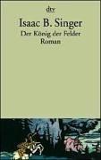 Isaac Bashevis Singer: Der König der Felder. (Paperback, 2000, Dtv)