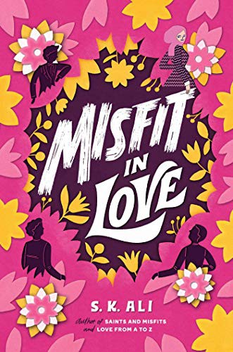 S. K. Ali: Misfit in Love (Hardcover, 2021, Salaam Reads / Simon & Schuster Books for Young Readers)