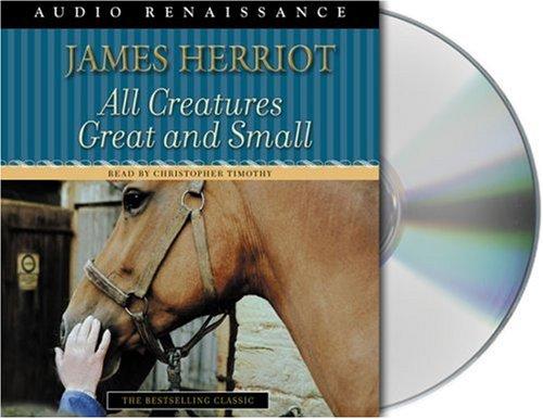 All Creatures Great and Small (AudiobookFormat, 2002, Audio Renaissance)
