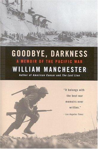 William Manchester: Goodbye, Darkness (Paperback, 2002, Back Bay Books)